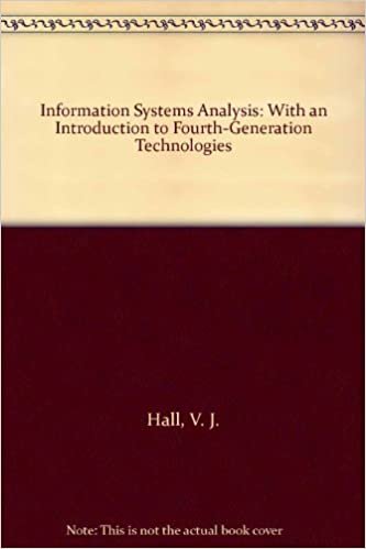 Information Systems Analysis: With an Introduction to Fourth-Generation Technologies