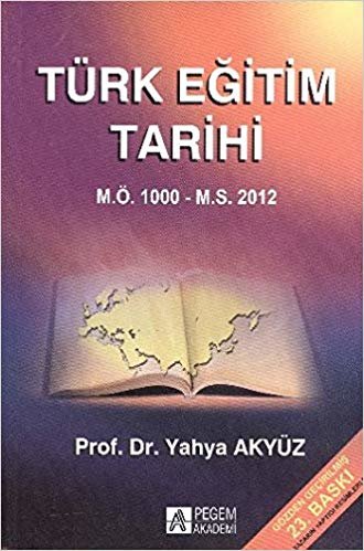 Türk Eğitim Tarihi: M.Ö. 1000 - M.S.2013