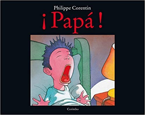 Primary picture books - Spanish: Papa! (CORIMBO CASTILLAN)