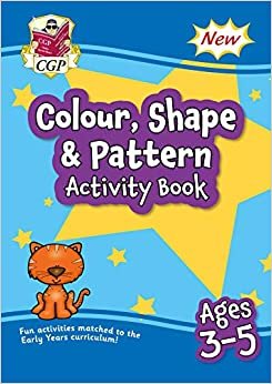 New Colour, Shape & Pattern Maths Home Learning Activity Book for Ages 3-5 indir