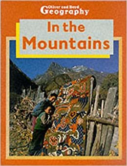 Oliver and Boyd Geography: In the Mountains (Oliver & Boyd Geography)