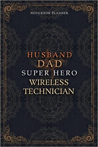 Wireless Technician Notebook Planner - Luxury Husband Dad Super Hero Wireless Technician Job Title Working Cover: Agenda, To Do List, Daily Journal, ... Home Budget, Hourly, A5, 5.24 x 22.86 cm indir