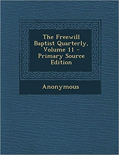 Freewill Baptist Quarterly, Volume 11