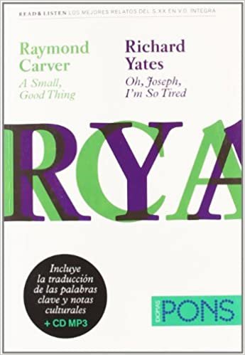 Colección Read & Listen. Raymond Carver "A Small Good Thing" / Richard Yates "Oh Joseph, I'm So Tired" + mp3 (Pons - Read & Listen)