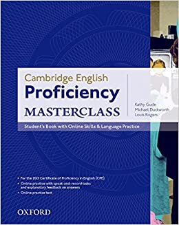Cambridge English: Proficiency (CPE) Masterclass: Student's Book with Online Skills and Language Practice Pack: Master an exceptional level of English with confidence (Cambridge English: Proficiency (CPE) Masterclass)