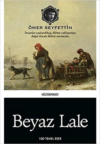 Beyaz Lale: 100 Temel Eser indir