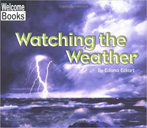 Watching the Weather (Welcome Books: Watching Nature)
