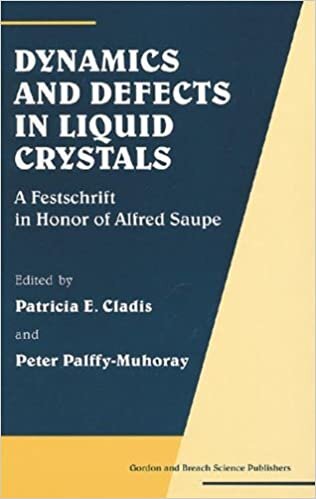 Cladis, P: Dynamics and Defects in Liquid Crystals: A Festschrift in Honor of Alfred Saupe