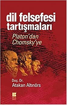 Dil Felsefesi Tartışmaları: Platon'dan Chomsky'ye