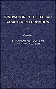 Innovation in the Italian Counter-reformation (Early Modern Exchange)