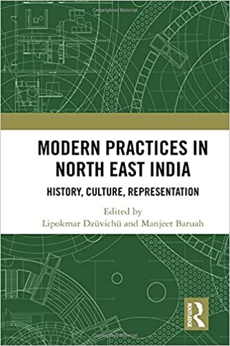 Modern Practices in North East India: History, Culture, Representation
