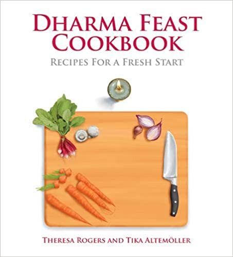Dharma Feast Cookbook: Recipes for a Fresh Start indir