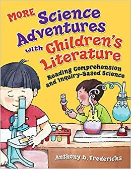 MORE Science Adventures with Children's Literature: Reading Comprehension and Inquiry-Based Science (Through Children's Literature) indir