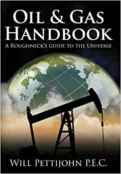 Oil & Gas Handbook: A Roughneck's guide to the Universe indir