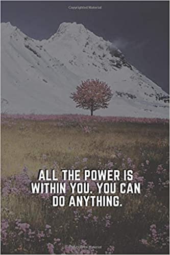 All the power is within you. You can do anything.: Motivational Notebook, Inspirational Success Quotes, Journal, Diary, Grid (110 Pages, Blank, 6 x 9)