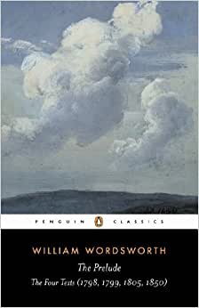 The Prelude: The Four Texts (1798, 1799, 1805, 1850) (Penguin Classics)