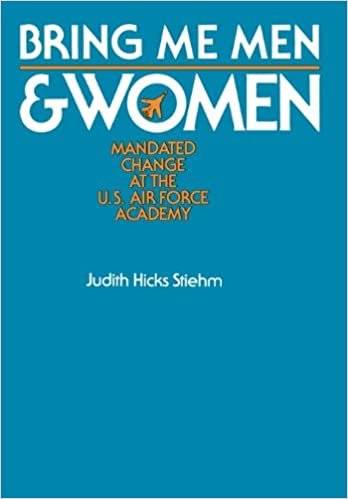 Bring Me Men and Women: Mandated Change at the Air Force Academy (Mandated Change at the U.S. Air Force Academy)