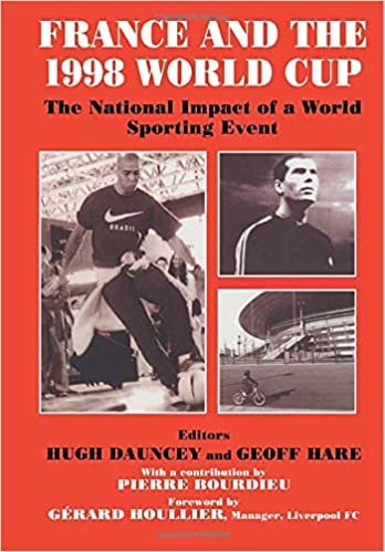 France and the 1998 World Cup: The National Impact of a World Sporting Event (Cass Series: Sport in the Global Society, Band 7)