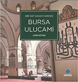 Bursa Ulucami: Bir Hat Sanatı Sergisi indir