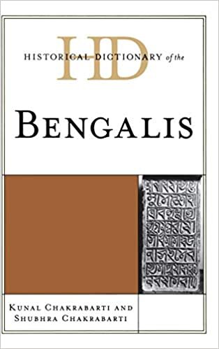 Historical Dictionary of the Bengalis (Historical Dictionaries of Peoples and Cultures)
