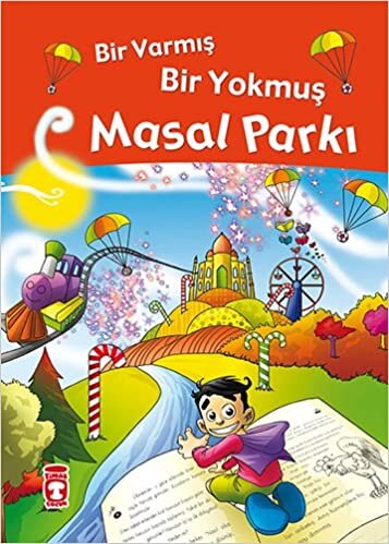 Bir Varmış Bir Yokmuş - Masal Parkı (Ciltli)