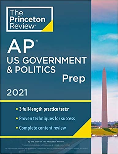 Princeton Review AP U.S. Government & Politics Prep, 2021: 3 Practice Tests + Complete Content Review + Strategies & Techniques (College Test Preparation)