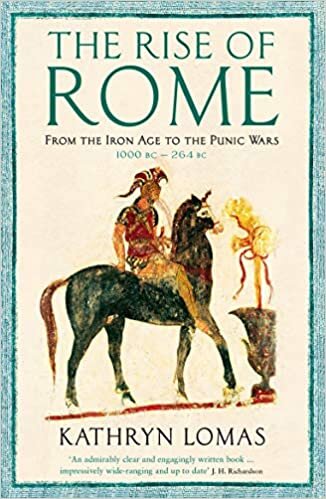 The Rise of Rome: From the Iron Age to the Punic Wars (1000 BC – 264 BC)