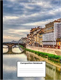 Composition Notebook: Florence Italy Composition Book, Writing Notebook Gift For Men Women Teens 120 College Ruled Pages indir
