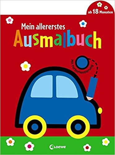Mein allererstes Ausmalbuch (Auto): Malbuch für Kinder ab 1 Jahr / 18 Monate / 2 Jahre