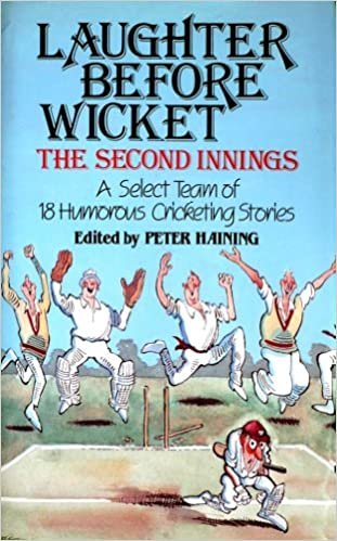 Laughter Before Wicket: The Second Innings