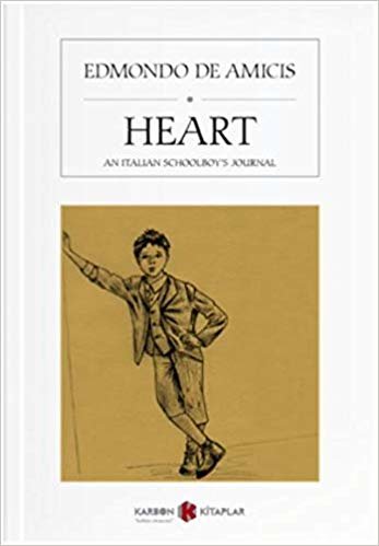 Heart (An Italian Schoolboy’s Journal)