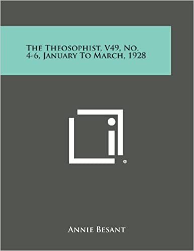 The Theosophist, V49, No. 4-6, January to March, 1928