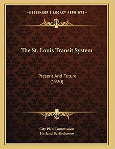 The St. Louis Transit System: Present And Future (1920)