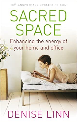 Sacred Space: Enhancing the Energy of Your Home and Office indir