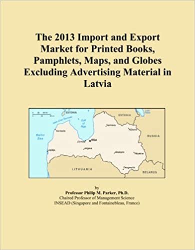 The 2013 Import and Export Market for Printed Books, Pamphlets, Maps, and Globes Excluding Advertising Material in Latvia