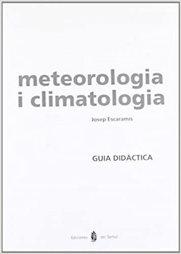 Meteorologia i climatologia. Tercer i quart cursos. Guia didàctica (Educació i llibre escolar. Català) indir