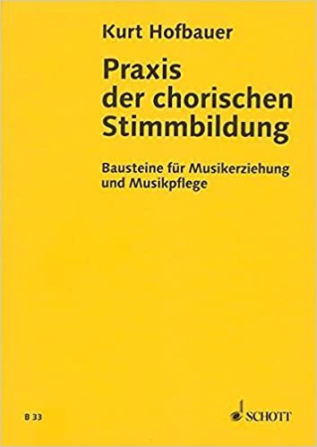 Praxis Der Chorischen Stimmbildung (Bausteine für Musikerziehung und Musikpflege) indir