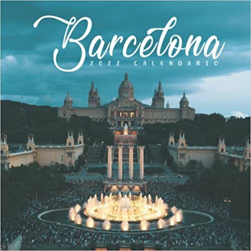 Barcelona Calendario 2022: Calendario 12 meses 2022 - 8.5 x 8.5 in cuando está cerrado y 8.5 x 17.0 in abierto - Organización y Planificación - Perfecto como regalos, suministros de oficina