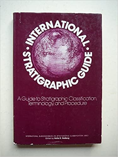 International Stratigraphic Guide: Guide to Stratigraphic Classification, Terminology and Procedure