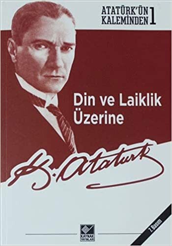 Din ve Laiklik Üzerine: Atatürk’ün Kaleminden 1 indir