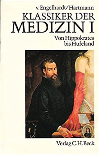 Klassiker der Medizin, in 2 Bdn., Bd.1, Von Hippokrates bis Christoph Wilhelm Hufeland