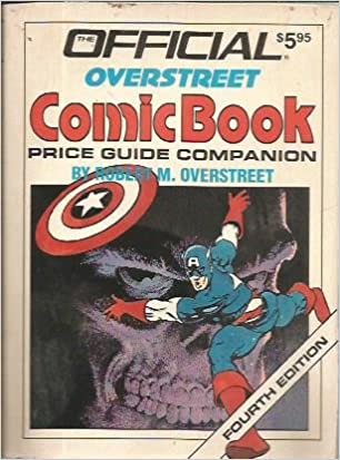 The Official Overstreet Comic Book Price Guide Companion (Overstreet Comic Book Companion)
