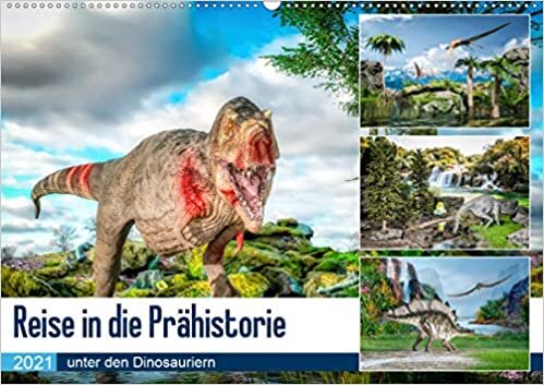 Reise in die Prähistorie - unter den Dinosauriern (Wandkalender 2021 DIN A2 quer): Eine Reise zur Begegnung mit den Landschaften und Bewohnern der ... (Monatskalender, 14 Seiten ) (CALVENDO Natur)