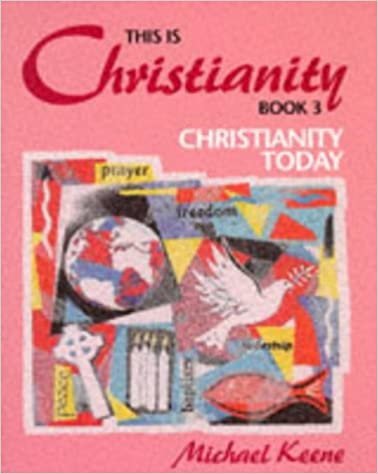 This is - Christianity: Christianity Today Bk.3