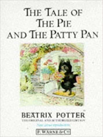 The Tale of the Pie and the Patty-Pan (Potter 23 Tales)
