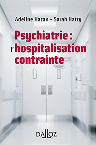 Psychiatrie : l'hospitalisation contrainte - Nouveauté (À savoir)