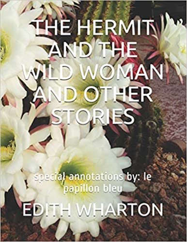 The Hermit and the Wild Woman and Other Stories: special annotations by: le papillon bleu