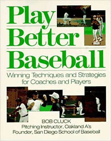 Play Better Baseball: Winning Techniques and Strategies for Coaches and Players indir