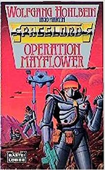 Spacelords / Operation Mayflower (Science Fiction. Bastei Lübbe Taschenbücher): BD 4 indir