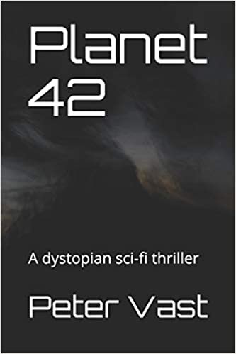 Planet 42: A dystopian sci-fi thriller
